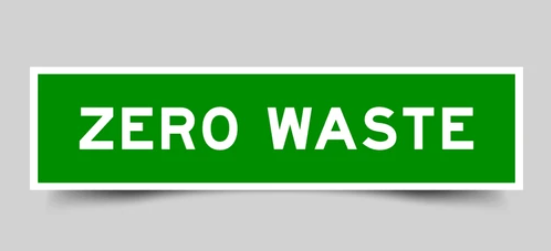Zero Waste - our commitment to sustainable recycling